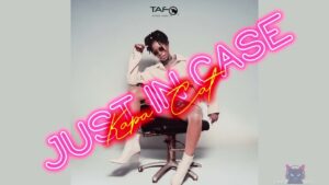 Music Audio : kapa Cat – Just In Case | Download Mp3