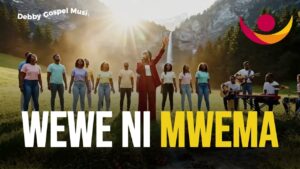Music Audio : Wewe Ni Mwema By Debby Gospel Music | Download Mp3