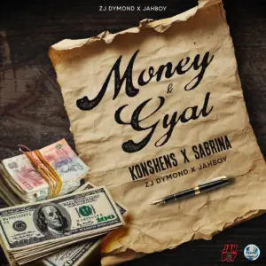 Music Audio : Konshens, sabrina & Zj Dymond x Jamboy – Money & Gyal | Download Mp3