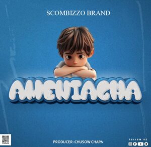 Music Audio : Scombizzo Brand – Ameniacha | Download Mp3