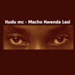 Macho Kwenda Lesi | Download Mp3