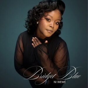 Music Audio : Bridget Blue – Ni Wewe | Download Mp3