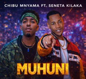 Music Audio : Chibu mnyama ft Seneta Kilaka – Muuni | Download Mp3