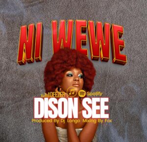 Music Audio : Dison See – Ni wewe | Download Mp3