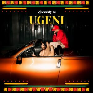Music Audio : Dj Daddytz – Ugeni | Download Mp3