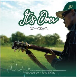 Music Audio : Domokaya – It’s Over | Download Mp3