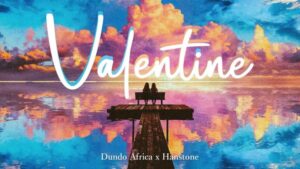 Music Audio : Dundo Africa ft Hanstone – Valentine | Download Mp3
