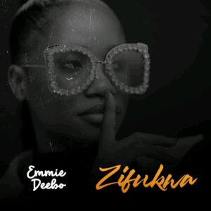 Music Audio : Emmie Deebo – Zifukwa | Download Mp3