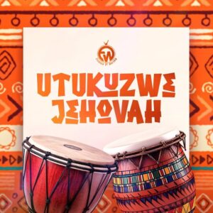 Music Audio : Essence of Worship – Utukuzwe Jehovah | Download Mp3