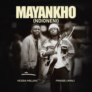 Music Audio : Hozea Millias X Praise Umali – Mayankho (Ndioneni) | Download Mp3
