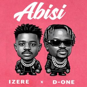 Music Audio : Izere Ft D-One – Abisi | Download Mp3