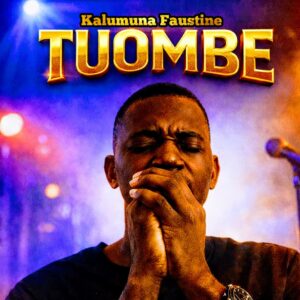 Music Audio : Kalumuna Faustine – Tuombe | Download Mp3