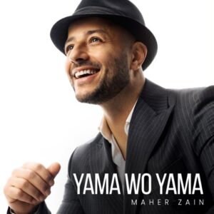 Music Audio : Maher Zain – Yama Wo Yama | Download Mp3