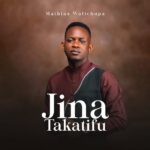 Jina Takatifu | Download Mp3