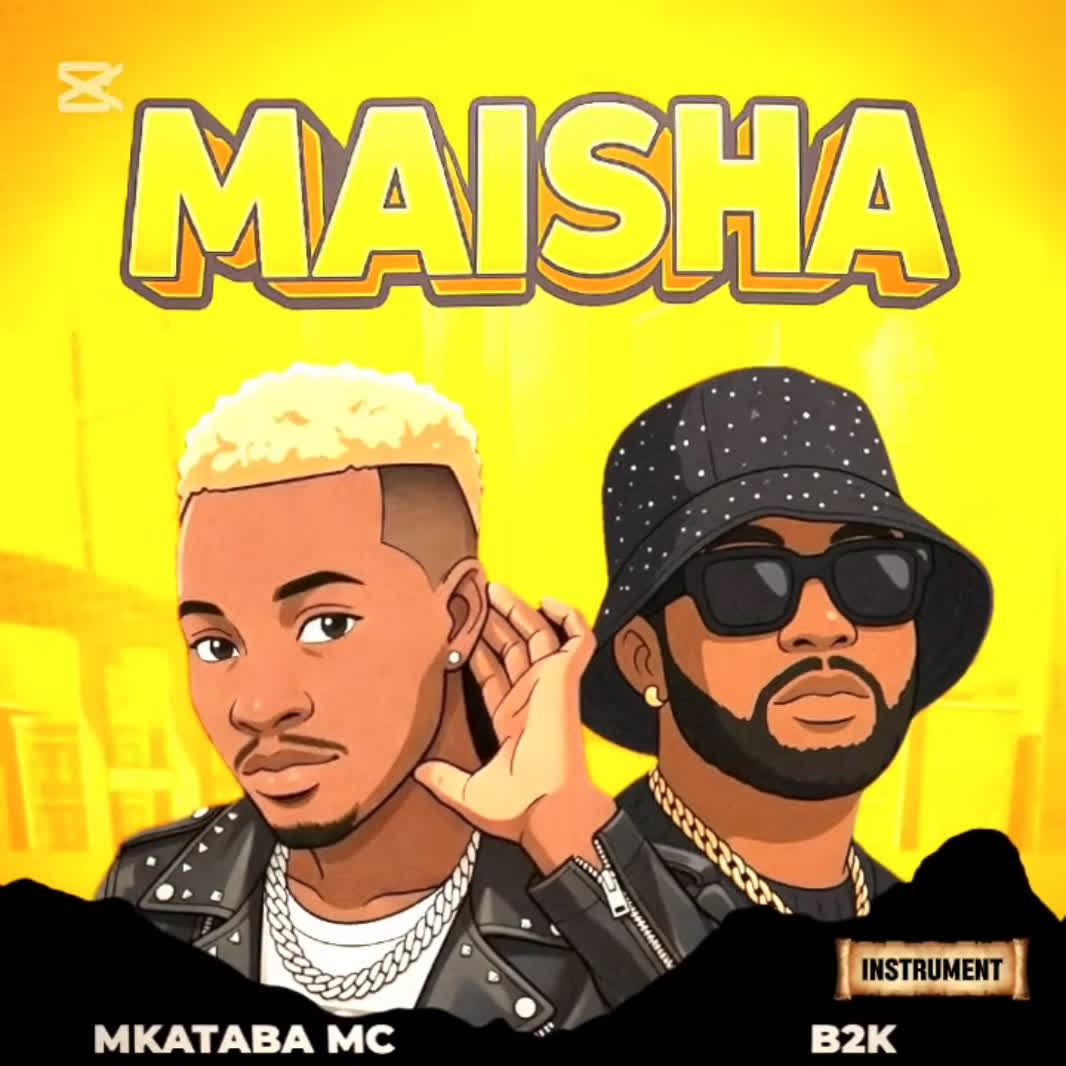 Mkataba Mc Ft. B2k Mnyama – Maisha
