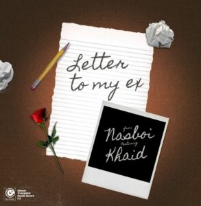 Music Audio : Nasboi Ft Khaid – Letter to My Ex | Download Mp3