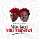 Mtu kazi Mtu Mapenzi | Download Mp3