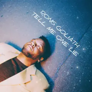 Music Audio : Ronis Goliath – Tell Me One Lie | Download Mp3