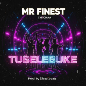 Music Audio : Mr Finest – Tuselebuke | Download Mp3