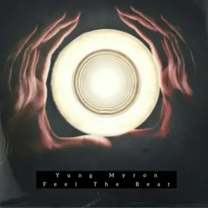 Music Audio : Yung Myron – Feel The Beat (Type Beat) | Download Mp3