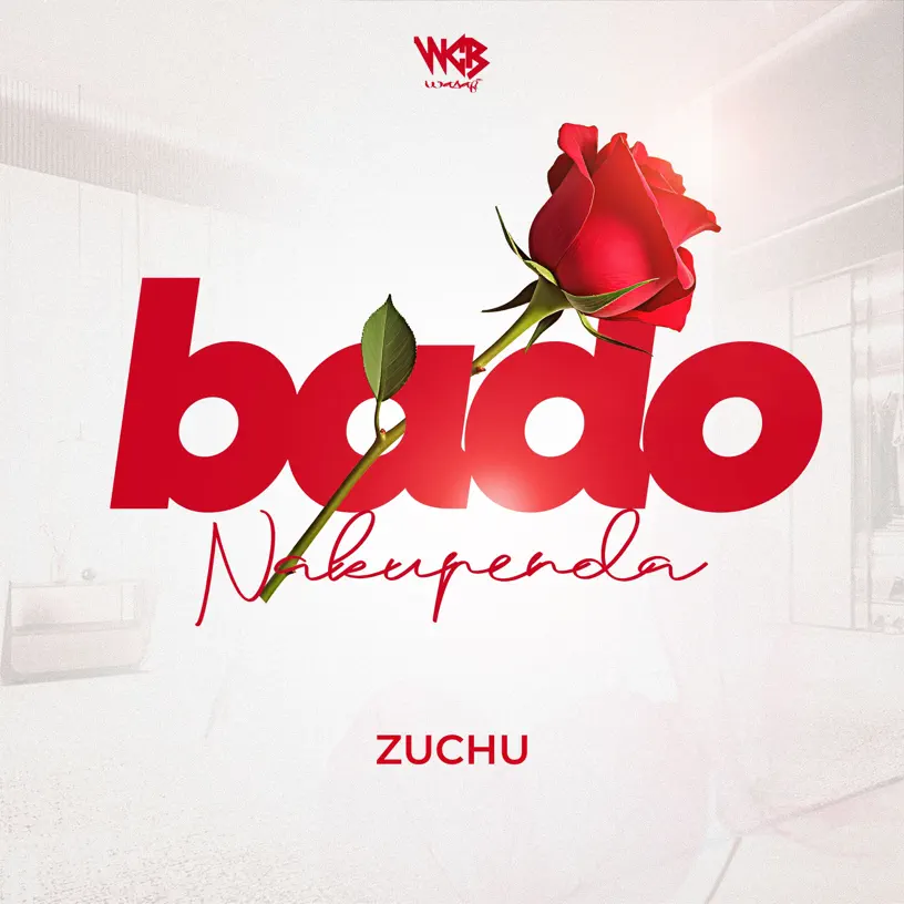 Zuchu – Bado Nakupenda