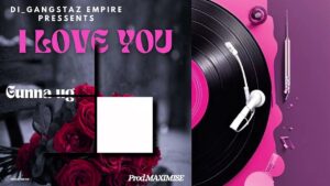 Music Audio : Gunna UG – I LOVE YOU | Download Mp3