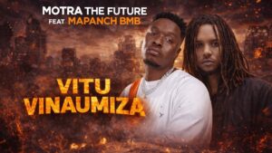 Music Audio : Motra The Future Ft. Mapanch BMB – VITU VINAUMIZA | Download Mp3