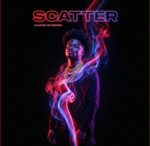 Music Audio : Kuami Eugene – Scatter | Download Mp3