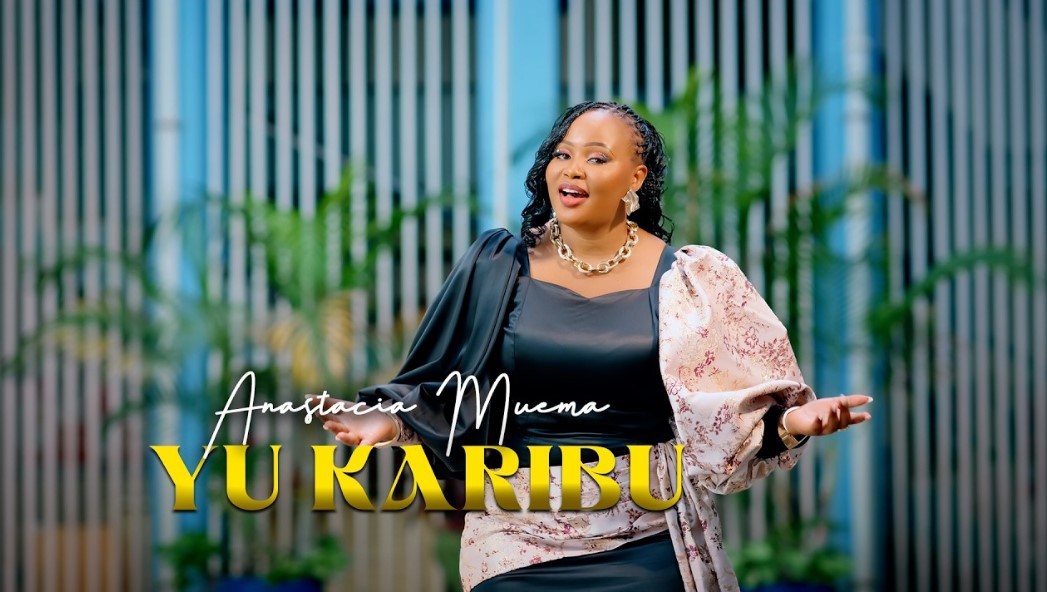 Anastacia Muema – Yu Karibu