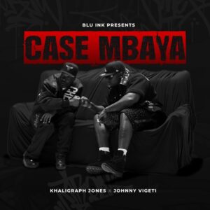 Music Audio : Khaligraph Jones Ft Johnny Vigeti – Case Mbaya | Download Mp3