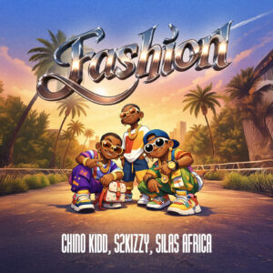 Music Audio : Chino Kidd Ft. S2kizzy X Silas Africa – Fashion | Download Mp3
