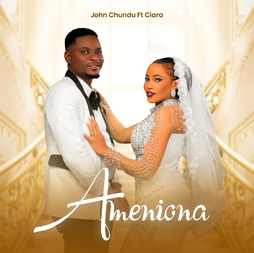 John Chundu Ft Ciara – Ameniona