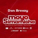 Moyo simamisha | Download Mp3