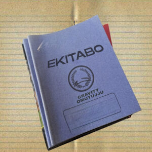 Music Audio : Gravity Omutujju – Ekitabo Kyo | Download Mp3