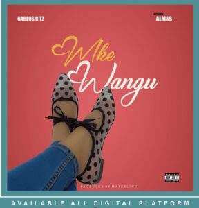 Music Audio : Carlos N X Almas – Mke Wangu | Download Mp3