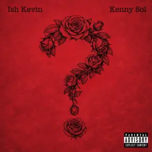 Music Audio : Ish Kevin Ft Kenny Sol – Question | Download Mp3