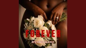 Music Audio : Jennifer Eliogu – Forever | Download Mp3