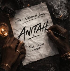 Music Audio : Jivu ft Khaligraph Jones – Anitah | Download Mp3