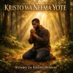 Music Audio : Kristo wa neema yote by Nyimbo za Kristo Hymna...