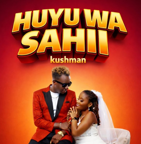 Kushman – Huyu Wa Sahii
