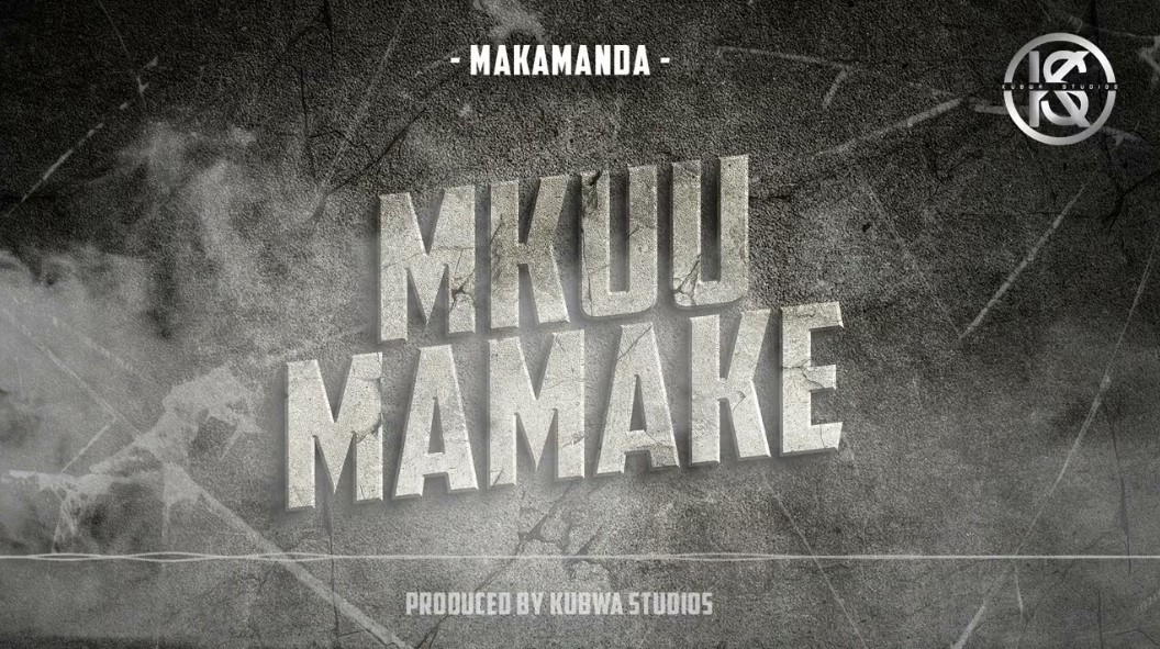 Makamanda – Mkuu Mamake