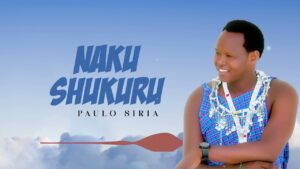 Music Audio : Paulo Siria – Nakushukuru | Download Mp3