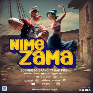 Music Audio : Scombiso Brand ft Bad Fire – Nimezama | Download Mp3