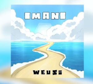 Music Audio : Weusi – Imani | Download Mp3