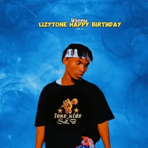 Music Audio : Lizytone – Happy Birthday | Download Mp3