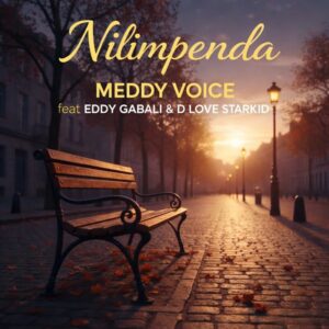 Music Audio : Meddy Voice Ft Eddy Gabali & D love starkid – Nilimpenda | Download Mp3
