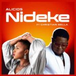 Music Audio : Alicios Ft Christian Bella – Nideke | Download Mp3