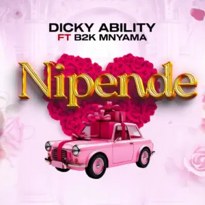Music Audio : Dicky Ability Ft B2K Mnyama – Nipende | Download Mp3
