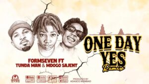 Music Audio : Formseven Ft Tunda Man & Mdogo Sajent – One Day Yes (remix) | Download Mp3