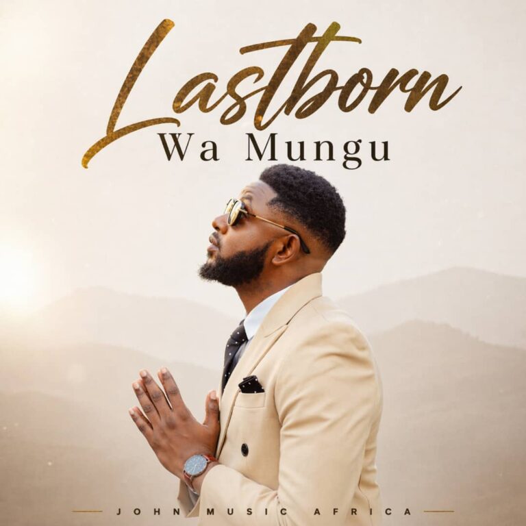 Lastborn Wa Mungu | Download Mp3